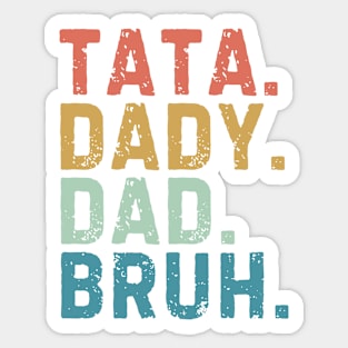 Tata Daddy Dad Bruh Fathers Day Vintage Retro Summer Sticker